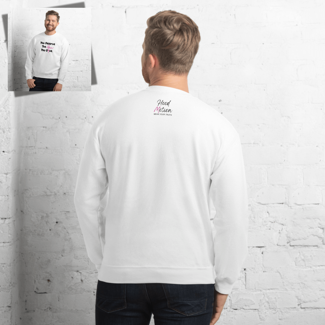 You Deserve The Love You Give v1 - Unisex Sweatshirt (with Wrist Embroidery)