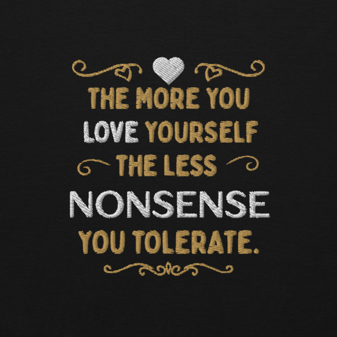 The More You Love Yourself - Unisex Sweatshirt (with Centre Chest and Wrist Embroidery)