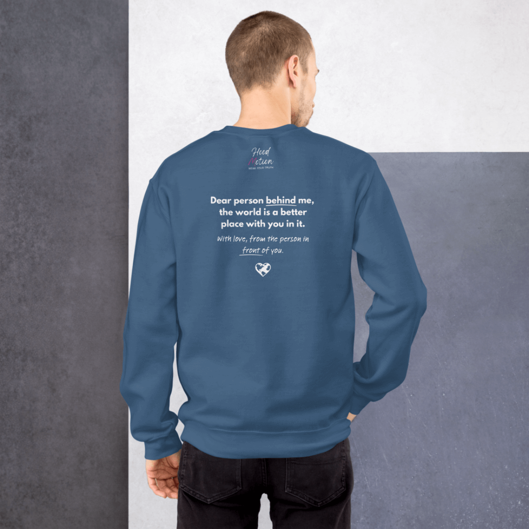 Dear Person behind me (B) I Be Kind to yourself (F) - Unisex Sweatshirt