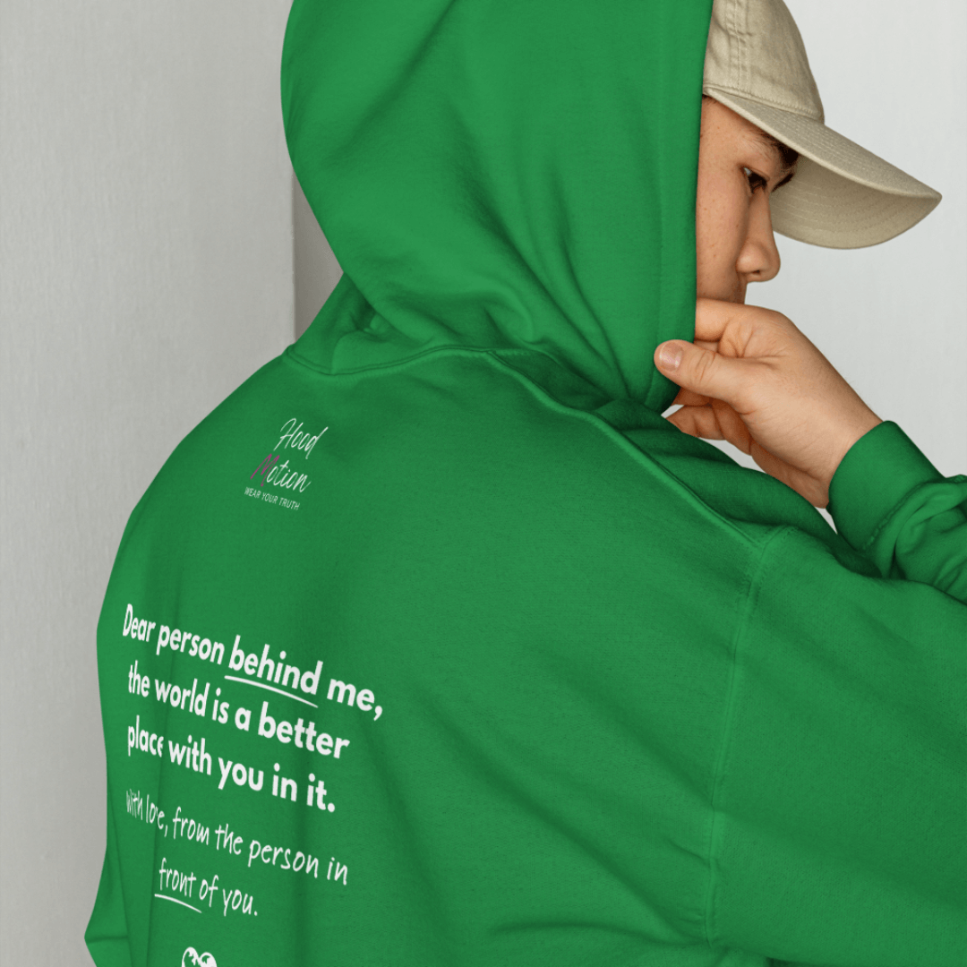 Dear Person behind me (B) I Be Kind to yourself (F) - Unisex Hoodie