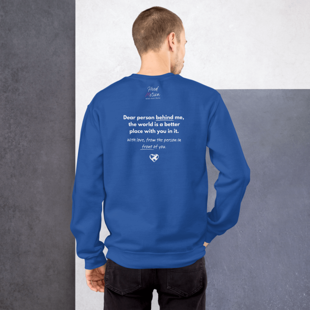 Dear Person behind me (B) I Be Kind to yourself (F) - Unisex Sweatshirt