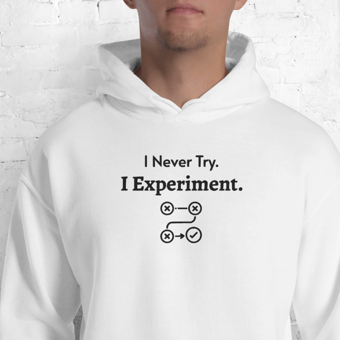 I Never Try. I Experiment - Unisex Hoodie (with Centre Chest and Wrist Embroidery)