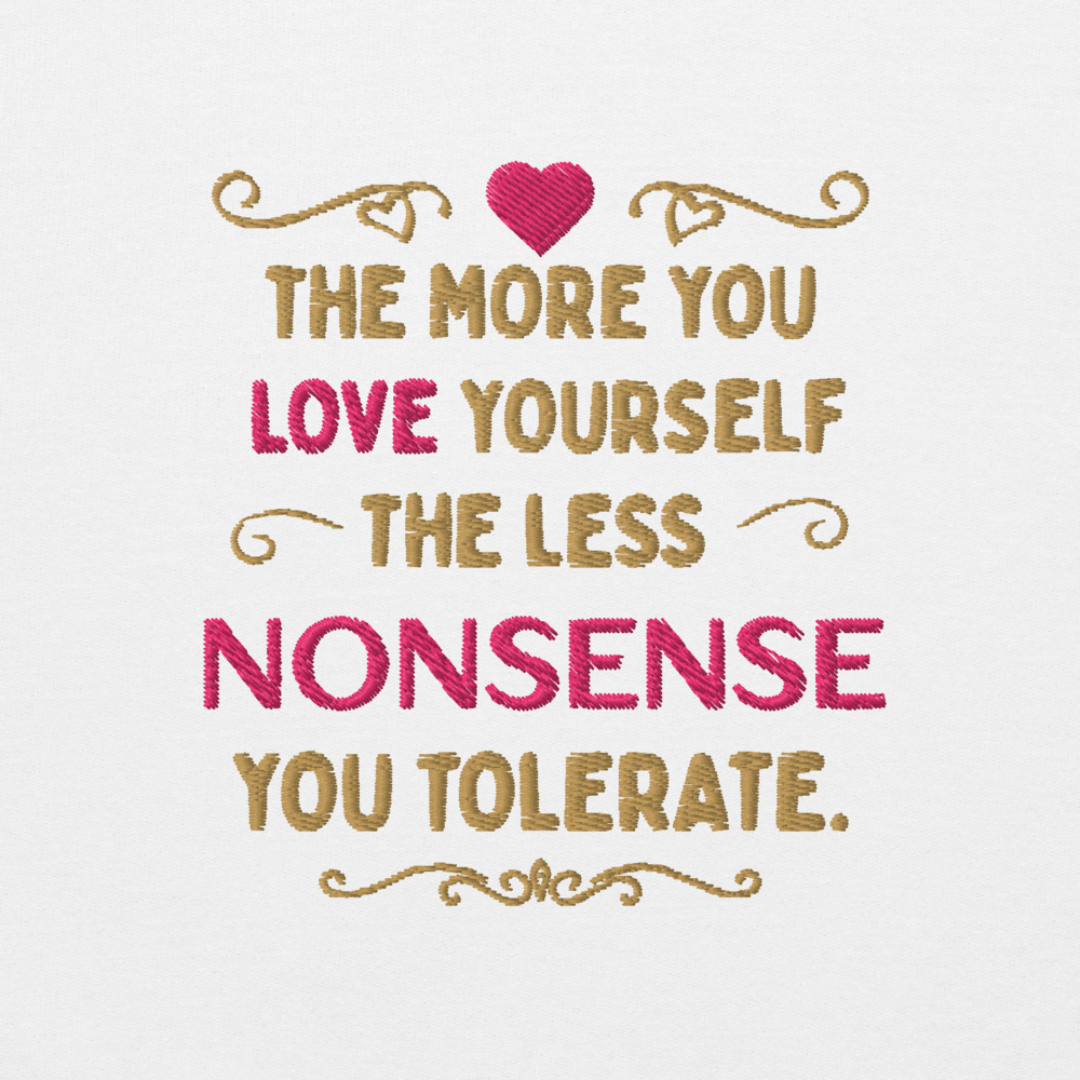 The More You Love Yourself - Unisex Sweatshirt (with Left Chest and Wrist Embroidery)