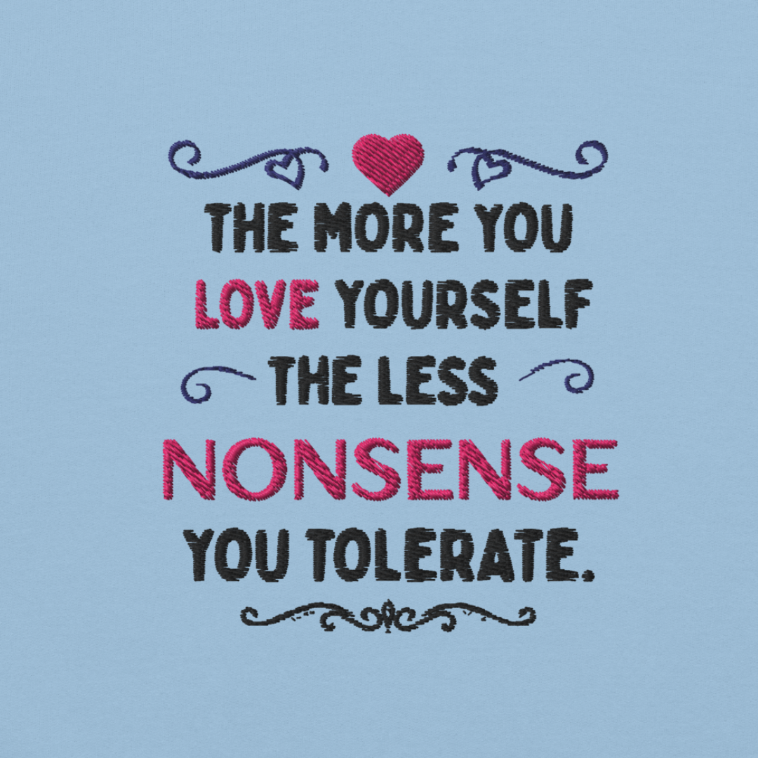 The More You Love Yourself - Unisex Sweatshirt (with Left Chest and Wrist Embroidery)