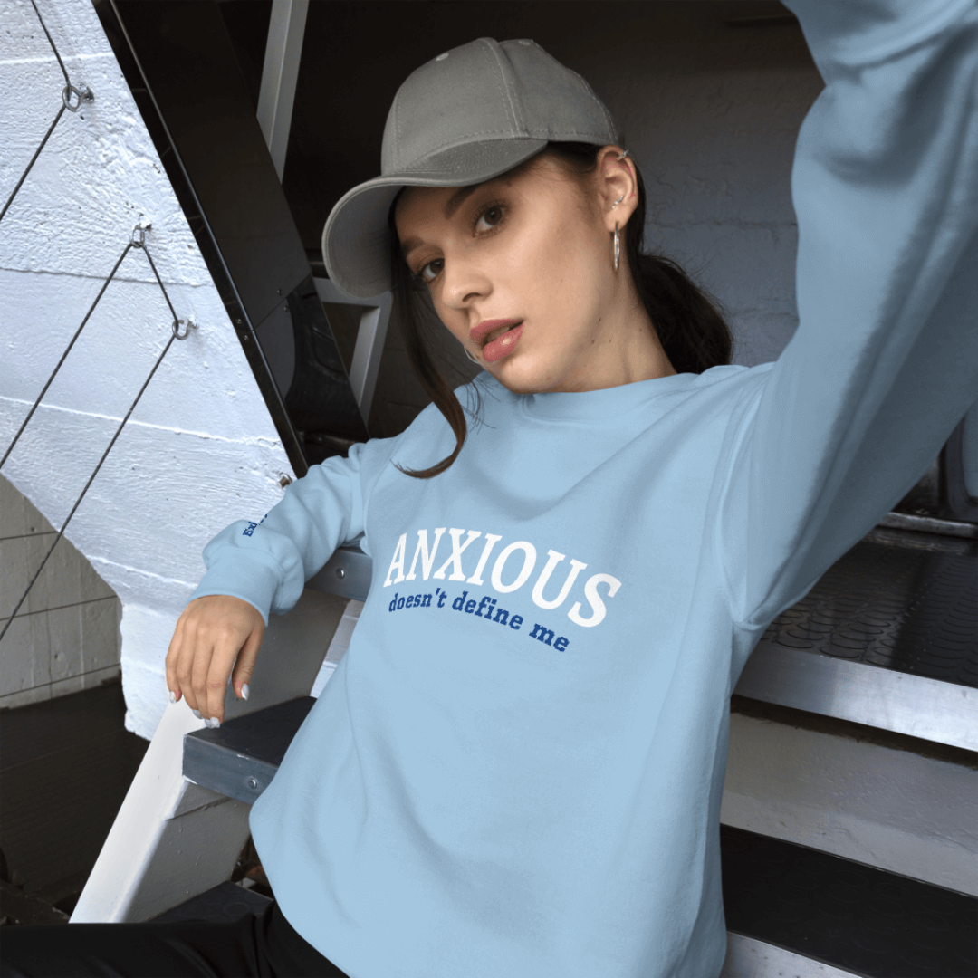 ANXIOUS doesn't define me - Unisex Sweatshirt (with Wrist Embroidery)