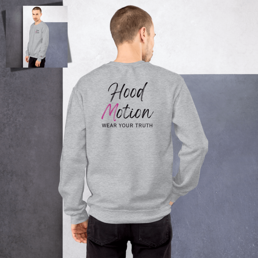 Hood Motion - Unisex Sweatshirt (with Left Chest and Wrist Embroidery + Back Print)