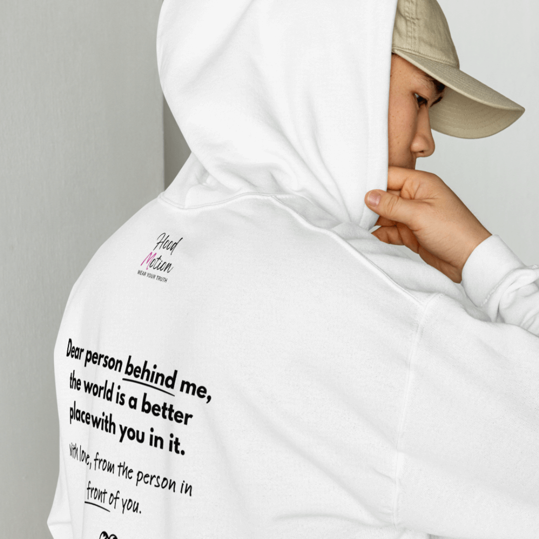 Dear Person behind me (B) I Be Kind to yourself (F) - Unisex Hoodie (with Wrist Embroidery)