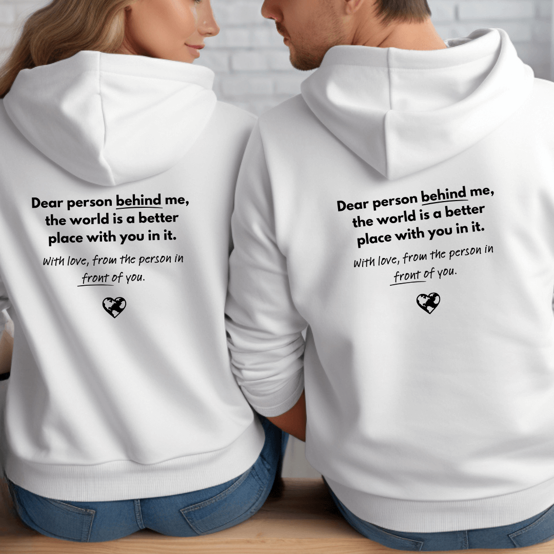 Dear Person behind me (B) I Be Kind to yourself (F) - Unisex Hoodie