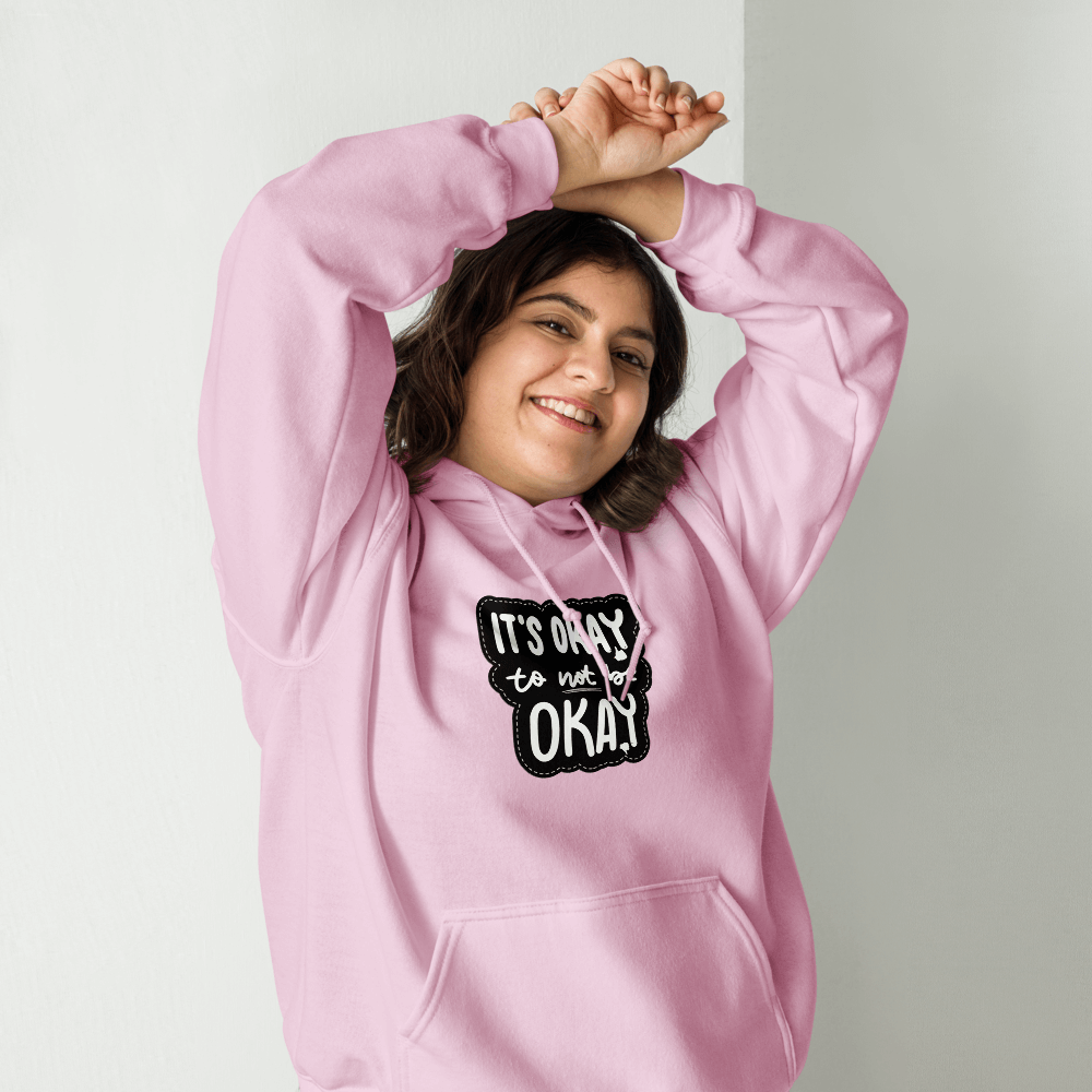 It's Okay to not be Okay - Unisex Hoodie