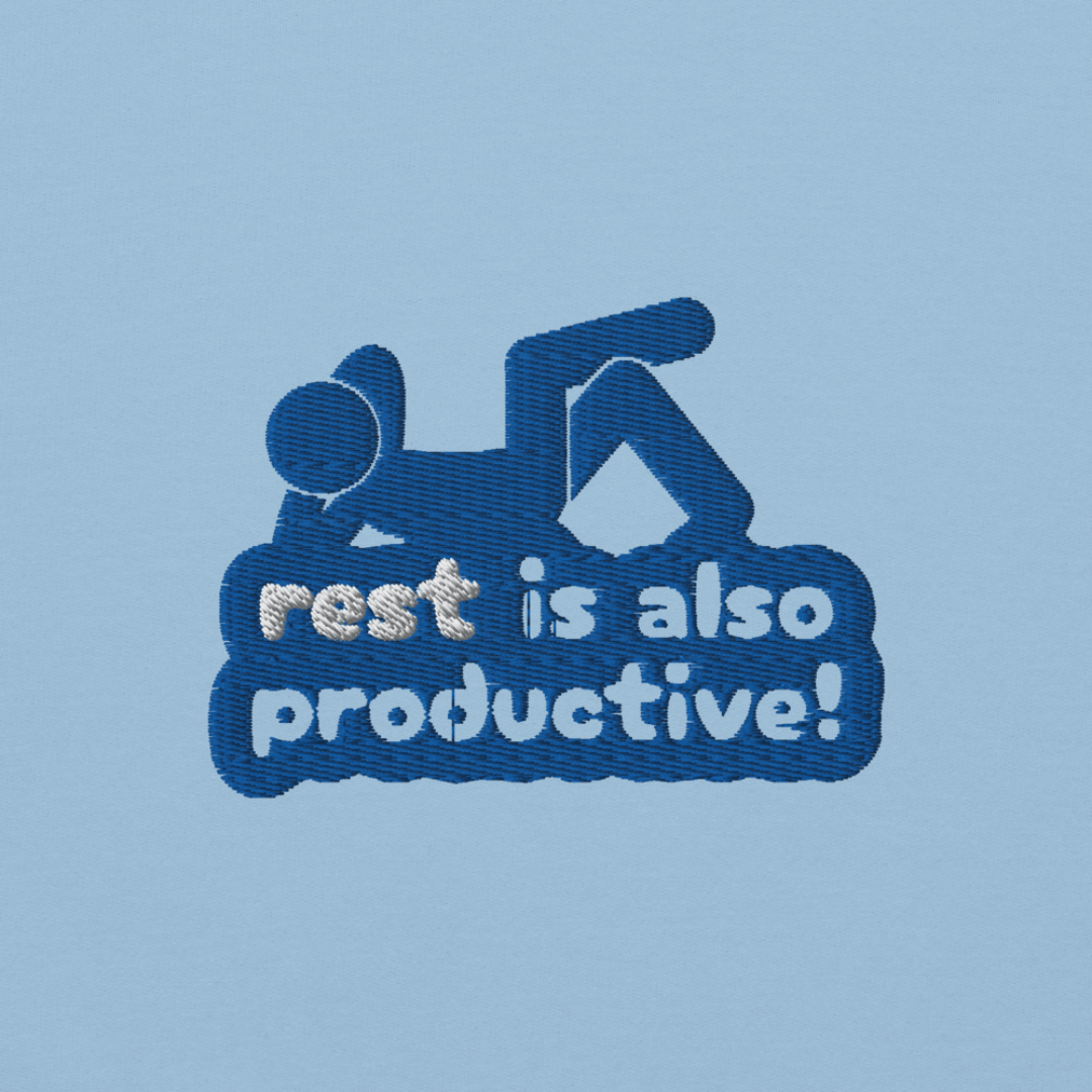 Rest Is Also Productive - Unisex Sweatshirt (with Left Chest and Wrist Embroidery)